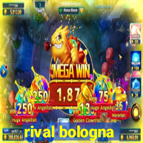 rival bologna